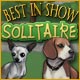 Best in Show Solitaire Game