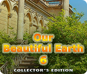 Our Beautiful Earth 6 Collector's Edition game