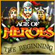 Age of Heroes: The Beginning Game