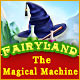 Fairy Land: The Magical Machine Game
