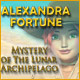 Alexandra Fortune: Mystery of the Lunar Archipelago Game