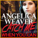 Angelica Weaver: Catch Me When You Can Game