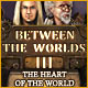 Download Between the Worlds III: The Heart of the World game