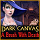 Dark Canvas: A Brush With Death Game