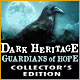 Dark Heritage: Guardians of Hope Collector's Edition Game