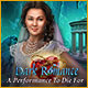Download Dark Romance: A Performance to Die For game
