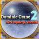 Dominic Crane 2: Dark Mystery Revealed Game