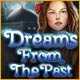 Dreams from the Past Game