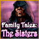 Family Tales: The Sisters Game