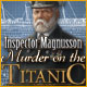 Inspector Magnusson: Murder on the Titanic Game