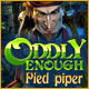 Oddly Enough: Pied Piper Game
