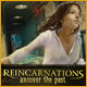 Reincarnations: Uncover the Past Game