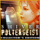 Download Shiver: Poltergeist Collector's Edition game