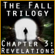 The Fall Trilogy Chapter 3: Revelation Game