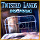 Twisted Lands: Insomniac Game