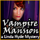 Vampire Mansion: A Linda Hyde Mystery Game