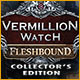 Download Vermillion Watch: Fleshbound Collector's Edition game