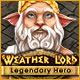 Weather Lord: Legendary Hero! Game