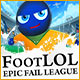 FootLOL: Epic Fail League Game