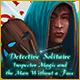 Download Detective Solitaire: Inspector Magic And The Man Without A Face game