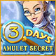 3 Days - Amulet Secret Game