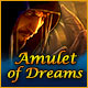 Amulet of Dreams Game