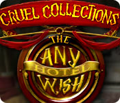 Cruel Collections: The Any Wish Hotel game