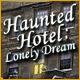 Download Haunted Hotel: Lonely Dream game