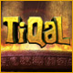 TiQal Game
